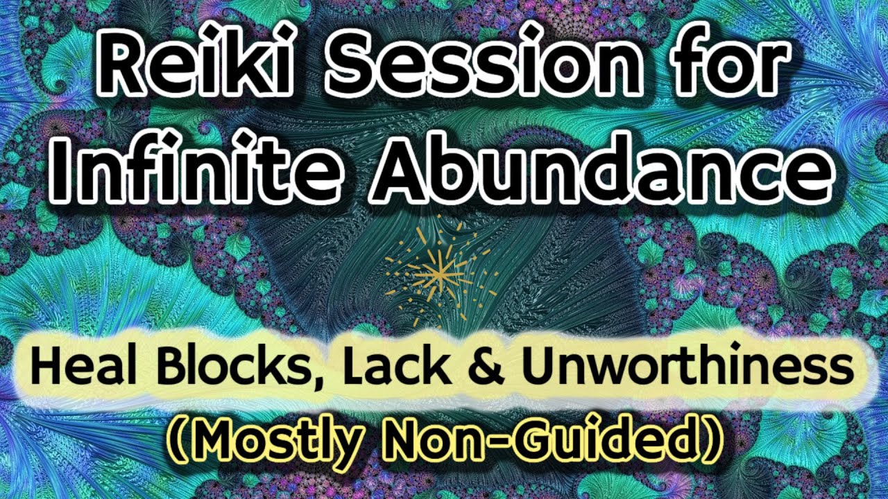 Reiki Healing for Abundance 💰 Clear Blocks, Lack, & Unworthiness {Mostly Non-Guided}