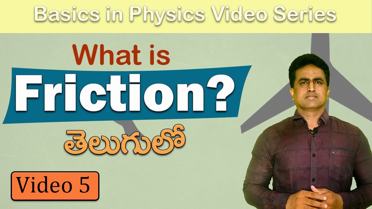 What is Friction?Basics in Physics explained in telugu || Ramesh Siripireddy ||