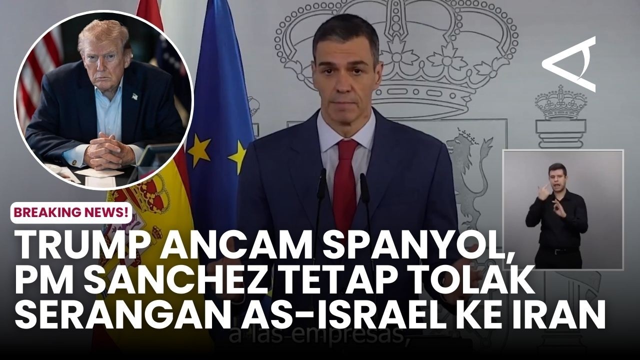 Trump Ancam Spanyol, PM Sanchez Tetap Tolak Serangan AS-Israel ke Iran