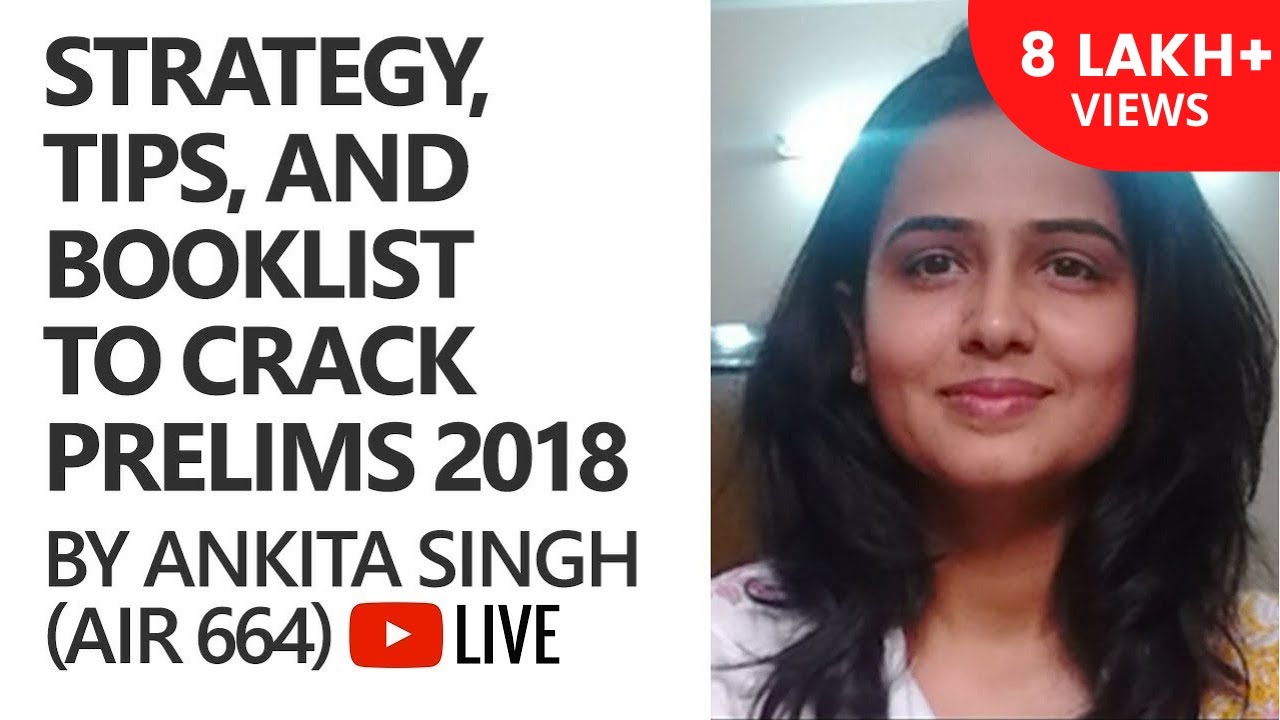 UPSC CSE/IAS Preparation - Strategy/Tips/Booklist to Crack Prelims 2018 - Ankita Singh
