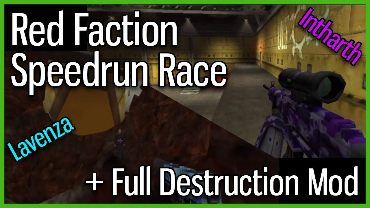 Red Faction Speedrun Race - Full Destruction Mod (Lavenza vs. Intharth)