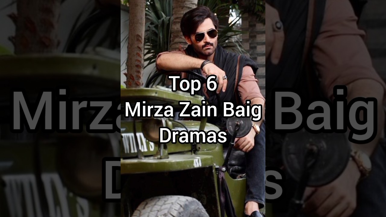 Top 6 Mirza Zain Baig Dramas#pakistanidrama #lollywood #viral #shorts #shortsfeed #showbiz