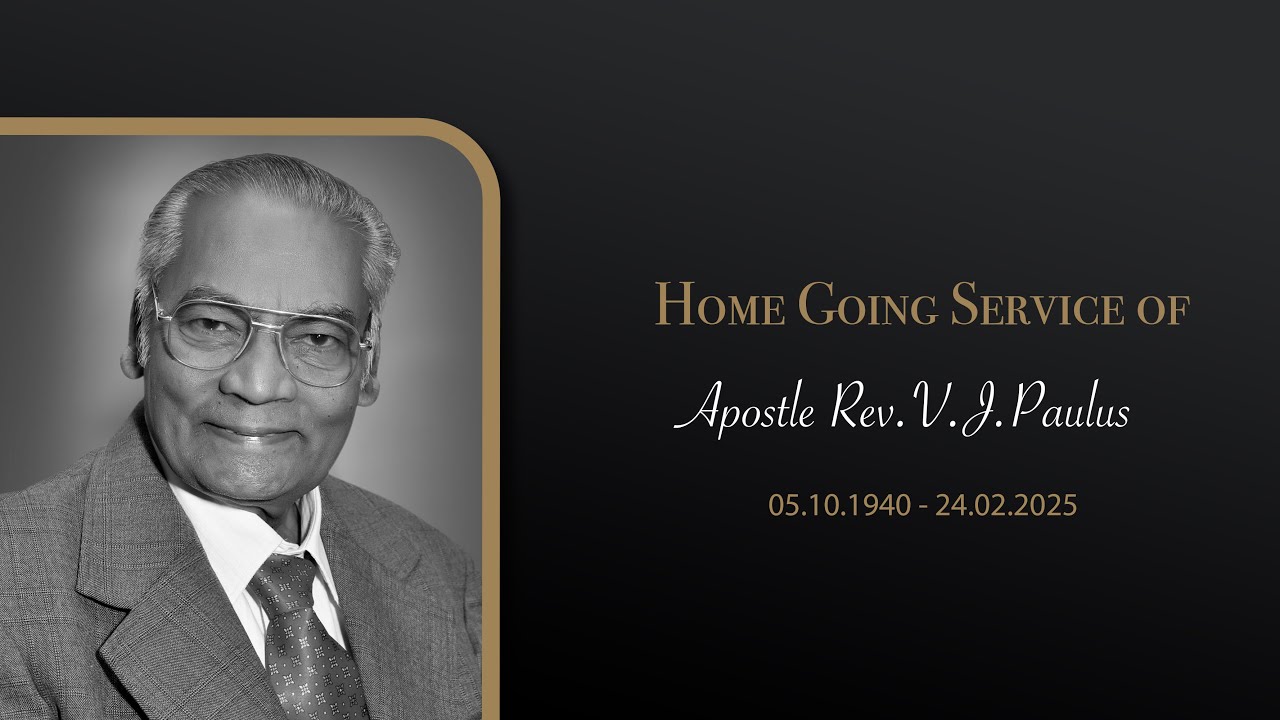 🔴 Live || Home Going Service of Apostle Rev.V.J.Paulus || 24.02.2025