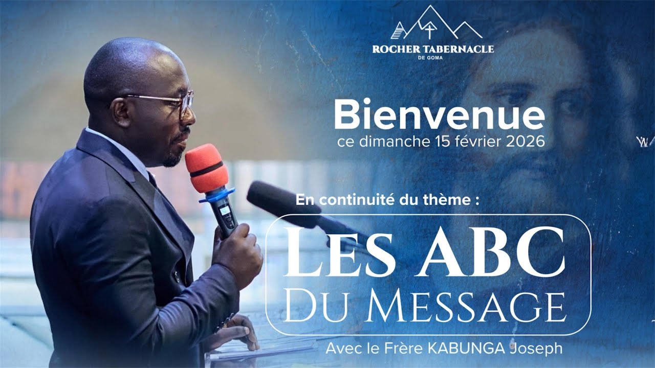 Dimanche 15.02.2026 Thème: Les ABC DU MESSAGE -  Sujet: Allez dire.