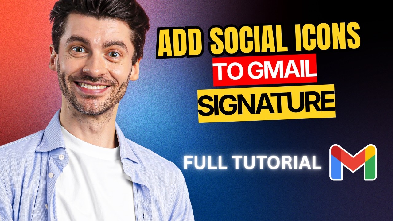 How to Add Social Icons to Gmail Signature [2026 Full Guide]