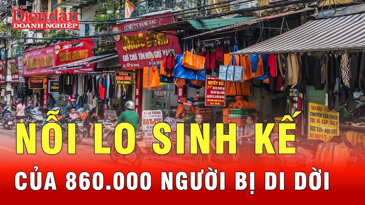 Sinh kế của 860.000 người dân Hà Nội bị di dời được tính toán thế nào? | Tin tức 24h