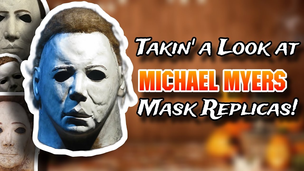 Takin' a Look at Michael Myers Mask Replicas!