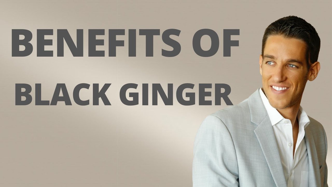 Benefits of Thai Black Ginger (AKA Thai Ginseng)