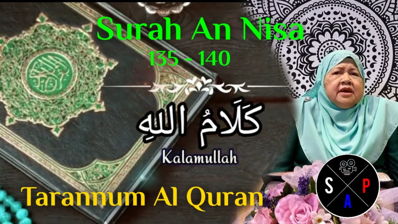 Tarannum Al Quran : Surah An Nisa (135 - 140) by Ustazah Asinah