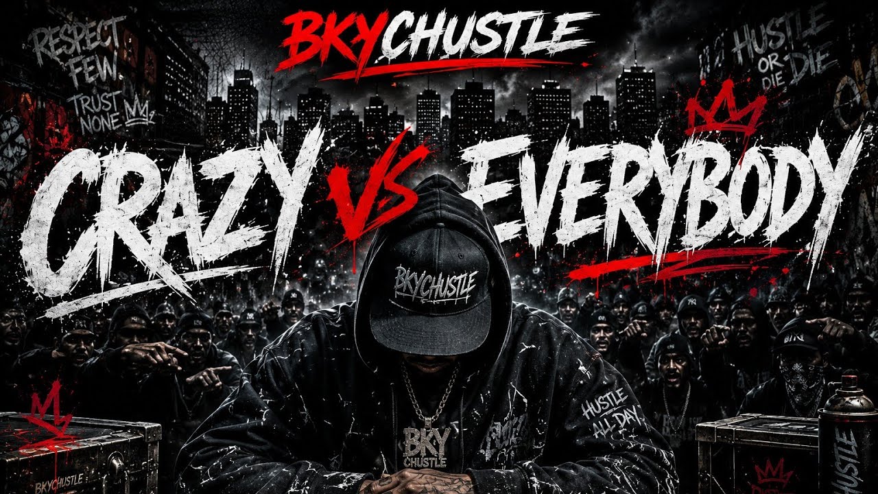 BkycHustle - CrazyVsEverybody! (Official Lyrics Video)