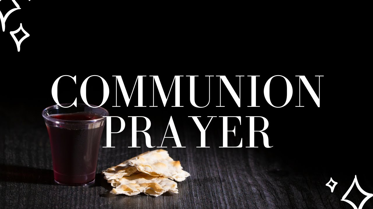 Communion Prayer in the Bible | Holy Communion Prayer