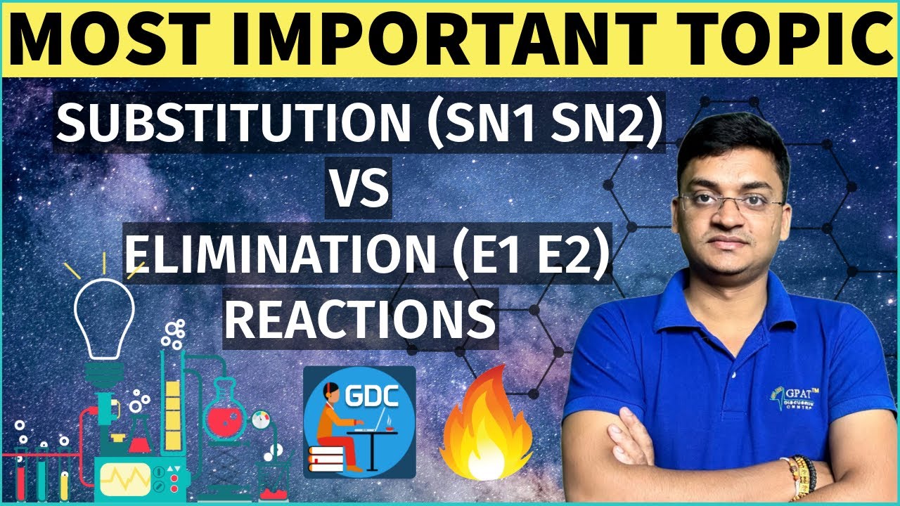 SUBSTITUTION Vs eLIMINATION REACTION | IMPORTANT TOPIC OF CHEM. GPAT, NIPER, DI, PHARMACIST