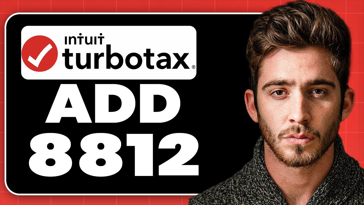 How to Add 8812 on TurboTax | Child Tax Credit on Form 8812