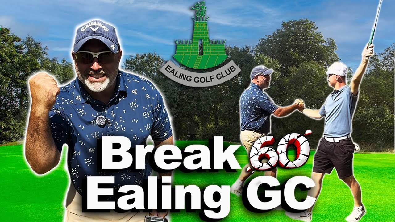 Can we BREAK 60 at Ealing?