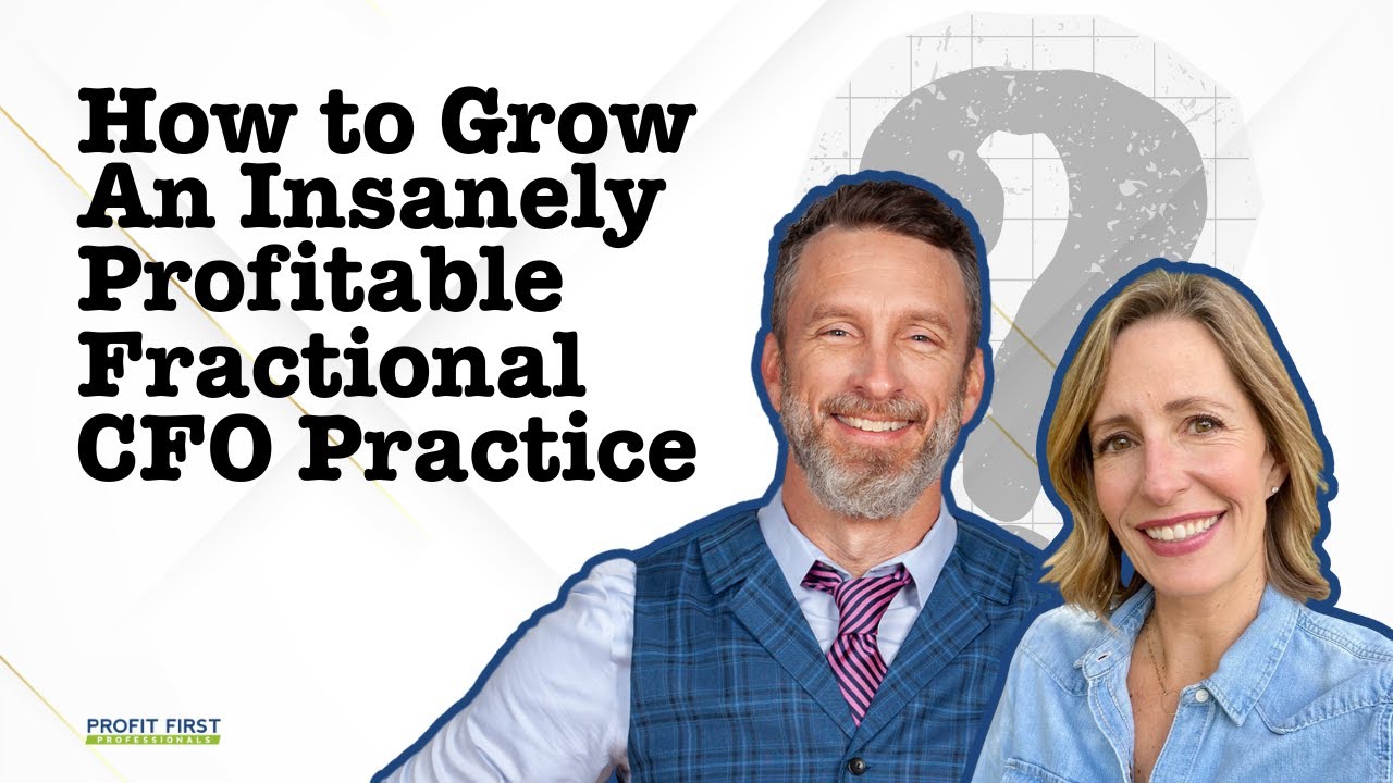 How to Grow An Insanely Profitable Fractional CFO Practice