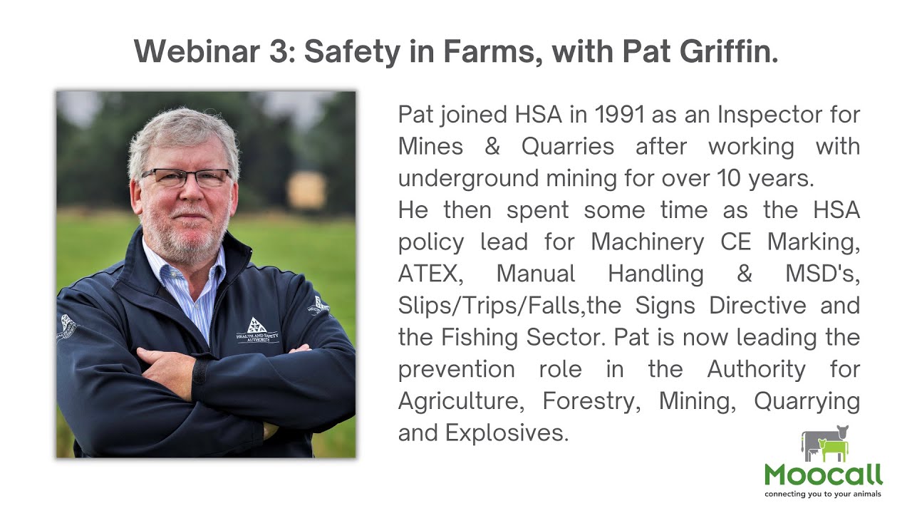 Webinar 3: Safety in Farms, with Pat Griffin, from Health and Safety Authority.