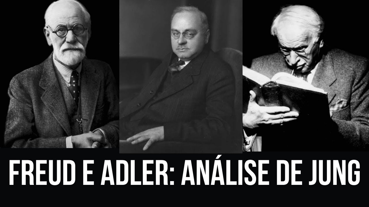 AS TEORIAS DA PERSONALIDADE DE SIGMUND FREUD E DE ALFRED ADLER ANALISADAS POR CARL GUSTAV JUNG