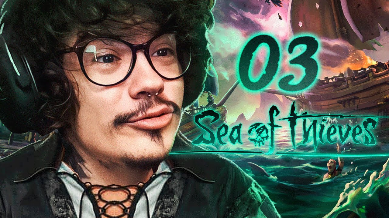 ZERO JOGANDO SEA OF THIEVES #03