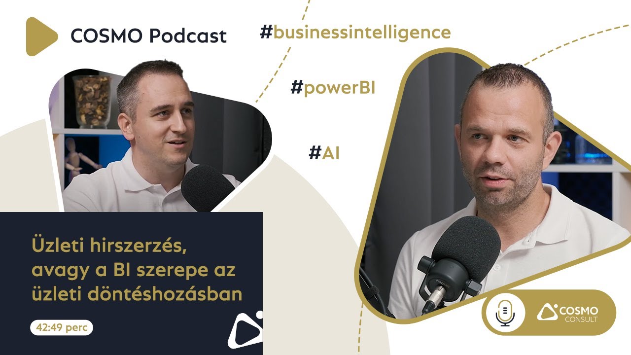 Üzleti hirszerzés, avagy a BI szerepe az üzleti döntéshozásban | COSMO Podcast