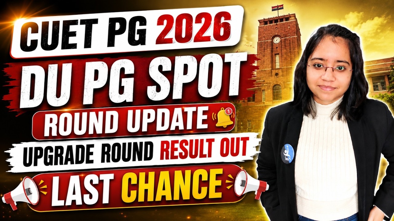DU PG Spot Round 2026 Update 🔥 Upgrade Round Result Out | Last Chance for Admission!