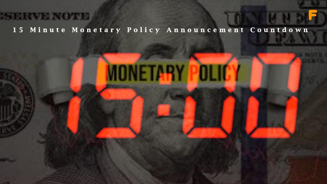15 Minute Monetary Policy Announcement Countdown