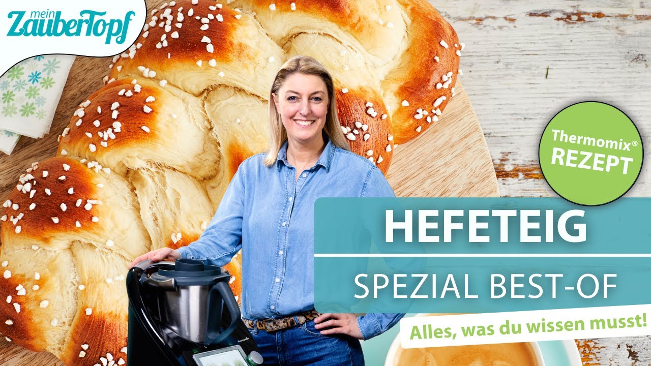 🤩 ❤️ SPEZIAL Best-of: KNALLER Tipps für den PERFEKTEN Hefezopf | Thermomix® Rezept