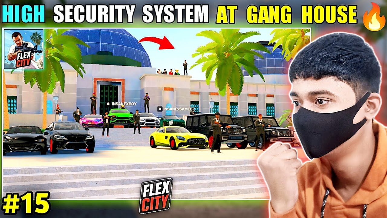 🔥HIGH SECURITY SYSTEM AT GANG HOUSE || FLEX CITY MOBILE GAMEPLAY हिन्दी #15 || INSANE GAMERX
