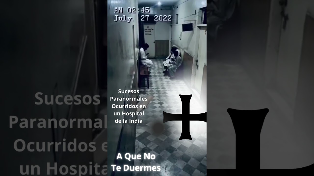 Fen&oacute;menos Paranormales en Hospital de la India #RelatosdeTerror #Brujer&iacute;a #Fantasmas #Miedoextremo