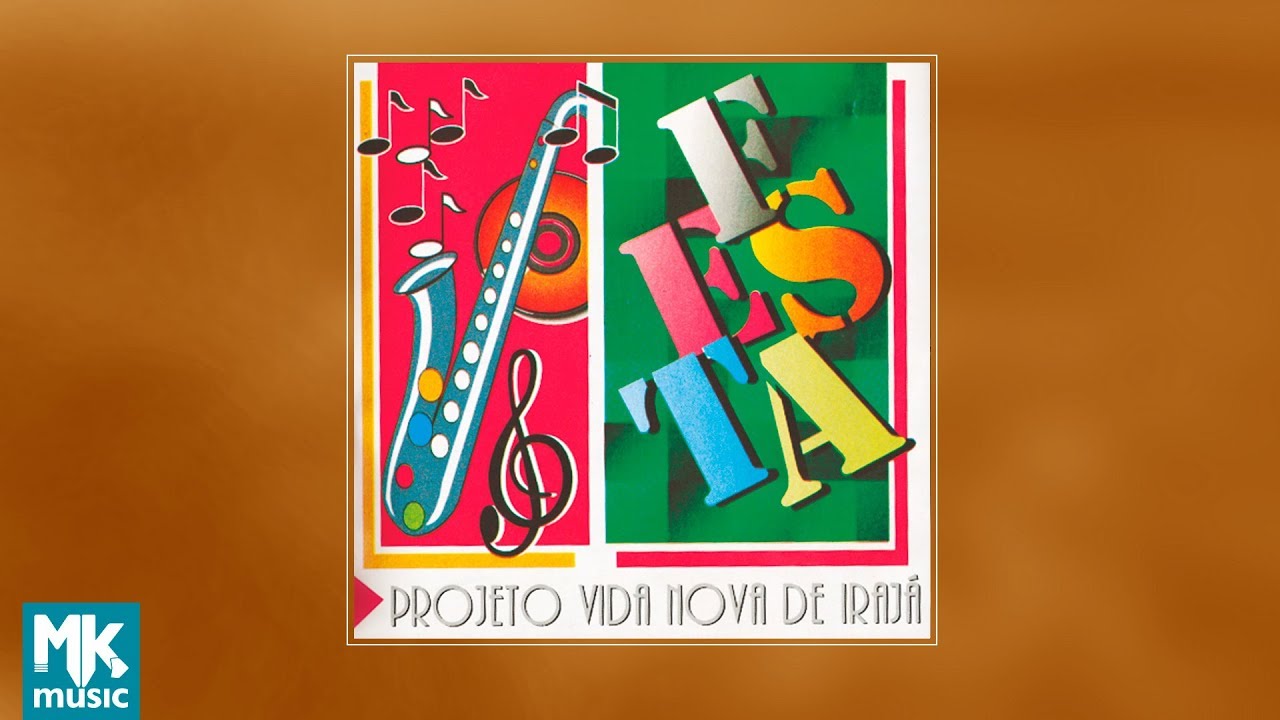 💿 Projeto Vida Nova de Irajá - Festa (CD COMPLETO)