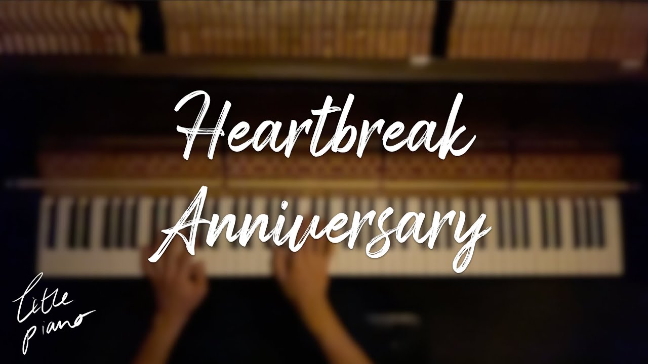 Heartbreak Anniversary (Piano Cover)