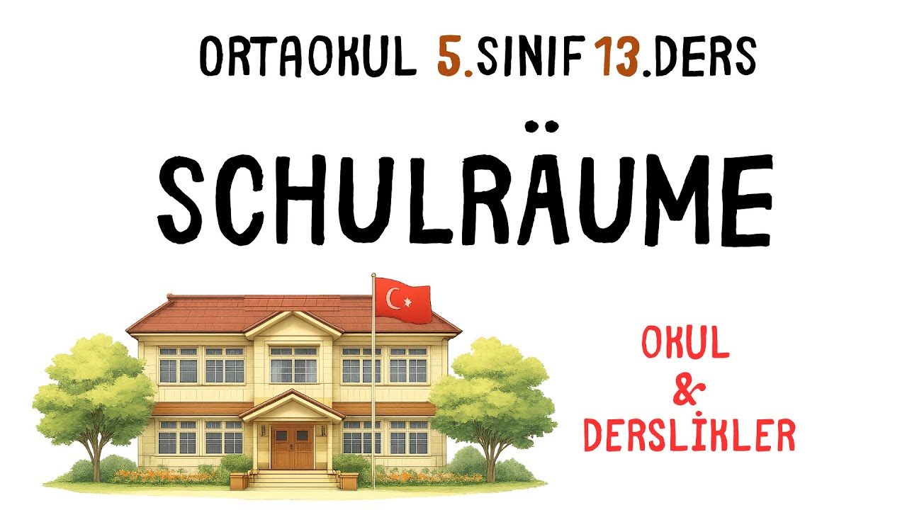 Schulräume-Almanca Derslikler, Sınıflar-Ortaokul 13.Ders