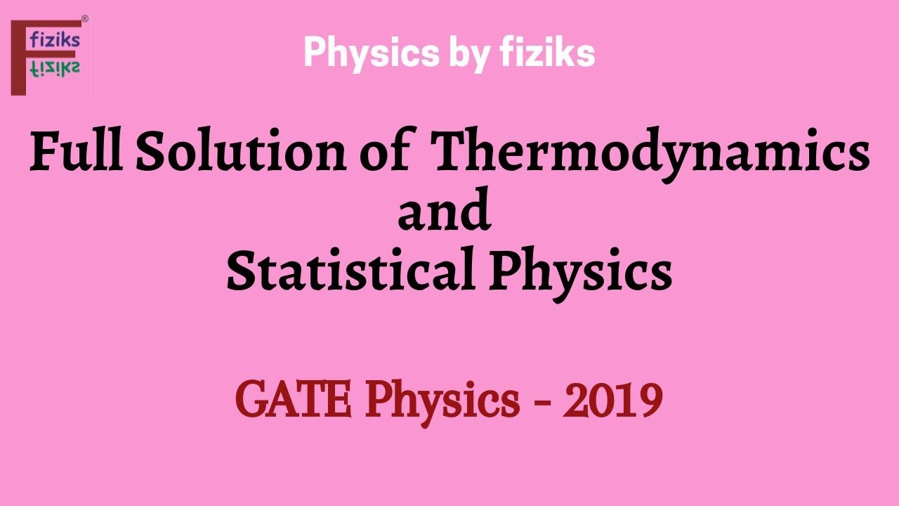 GATE Physics 2019 Full Solution of Thermodynamics and Statistical Physics
