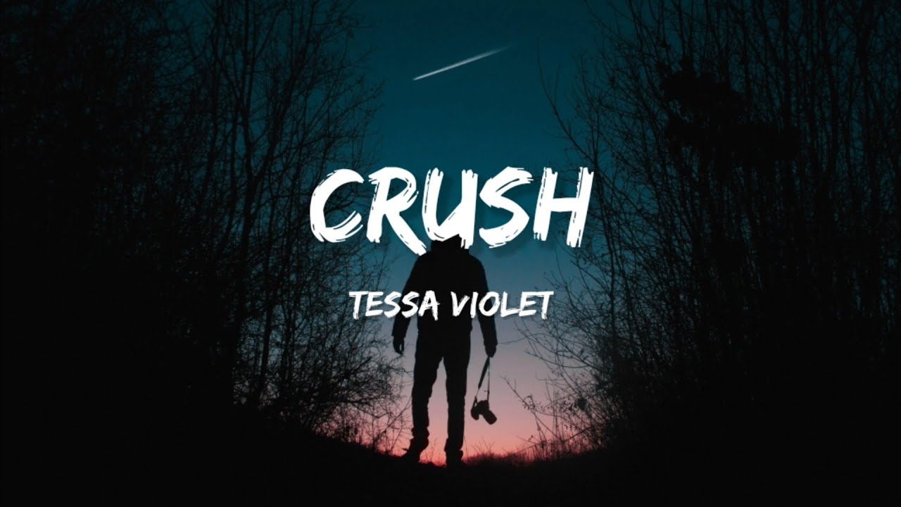 Tessa Violet - Crush (Lyrics)