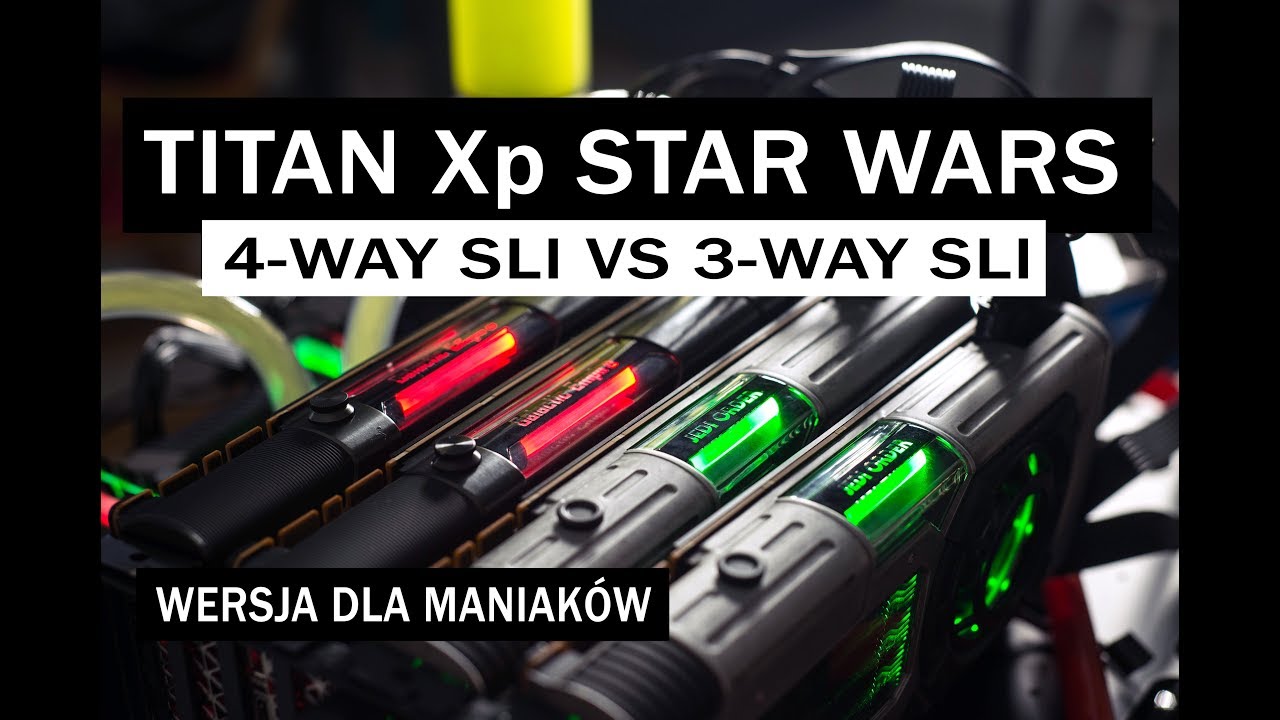 Titan Xp STAR WARS 3-Way SLI vs 4-Way SLI - Wersja pełna.