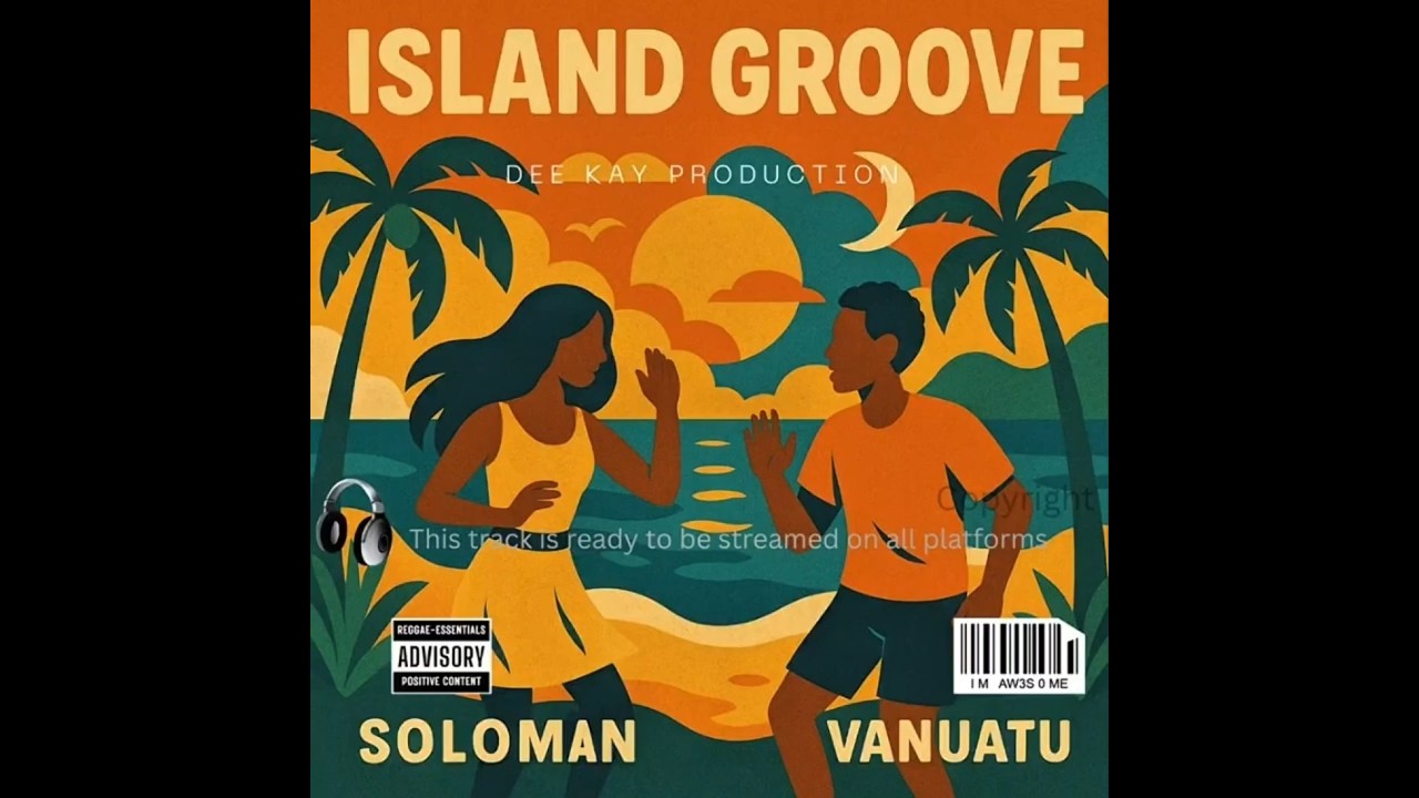 Island Groove - Solomon Islands | Vanuatu I Island Reggae