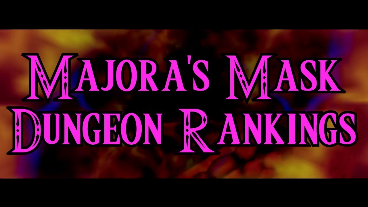 Majora's Mask Dungeon Rankings - Slashstar314