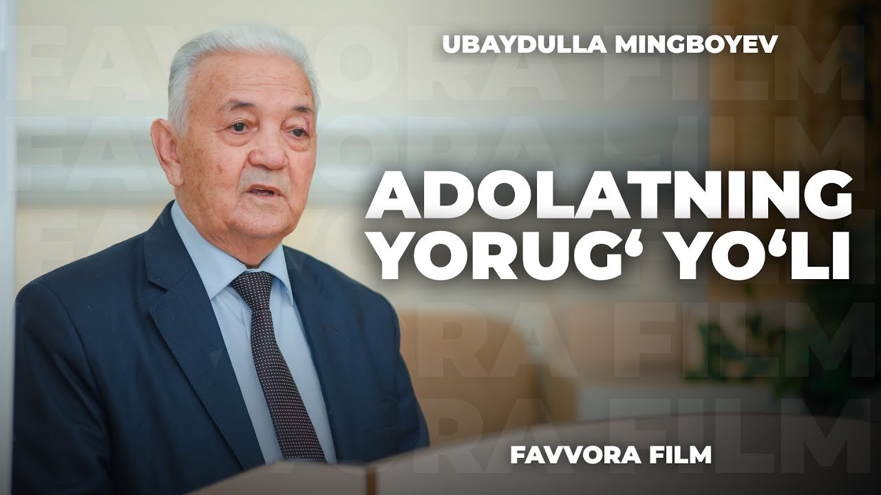 ADOLATNING YORUG' YO'LI | Ubaydulla Mingboyev