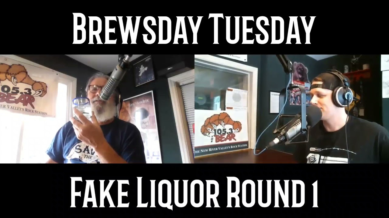 Brewsday Tuesday 05/18/21 Fake Liquor Round 1