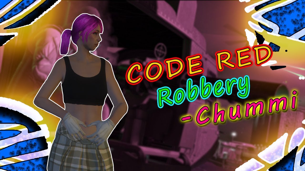Code Red Robberies With Chummi | Gta Roleplay | !about !insta | #GtaRP #Gta5