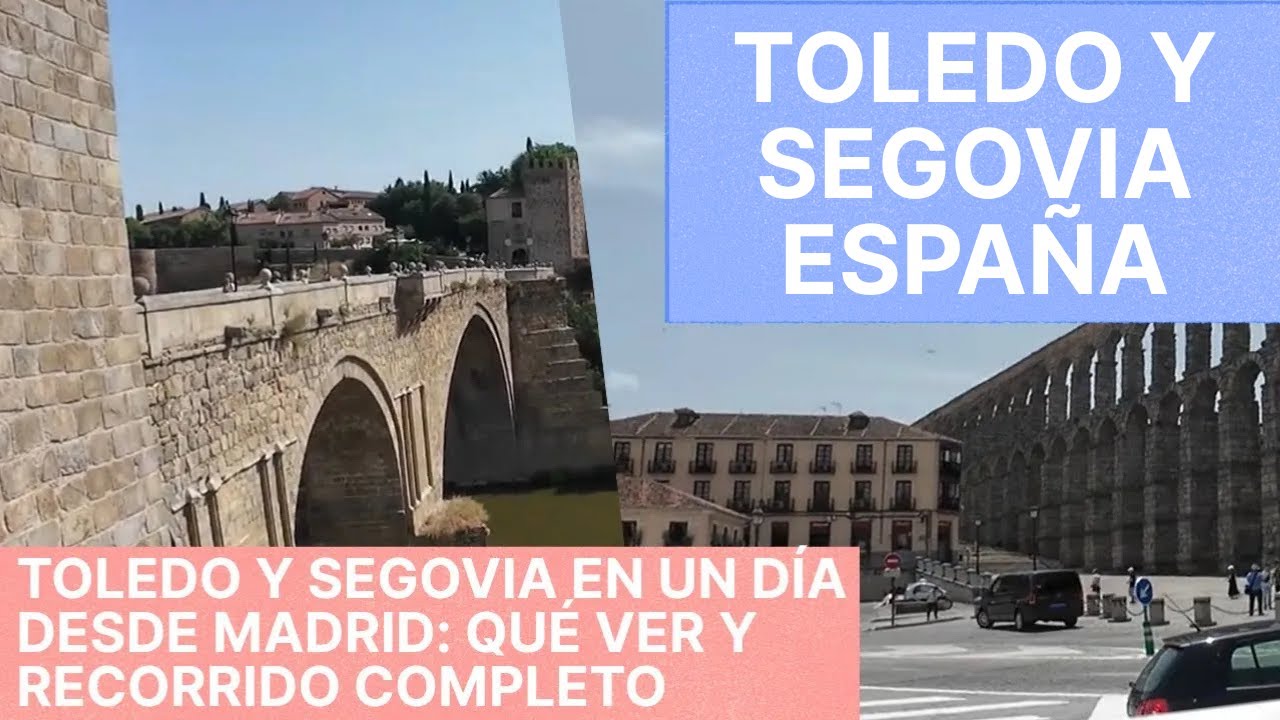 TOLEDO y SEGOVIA en un día desde Madrid: Qué ver y recorrido completo