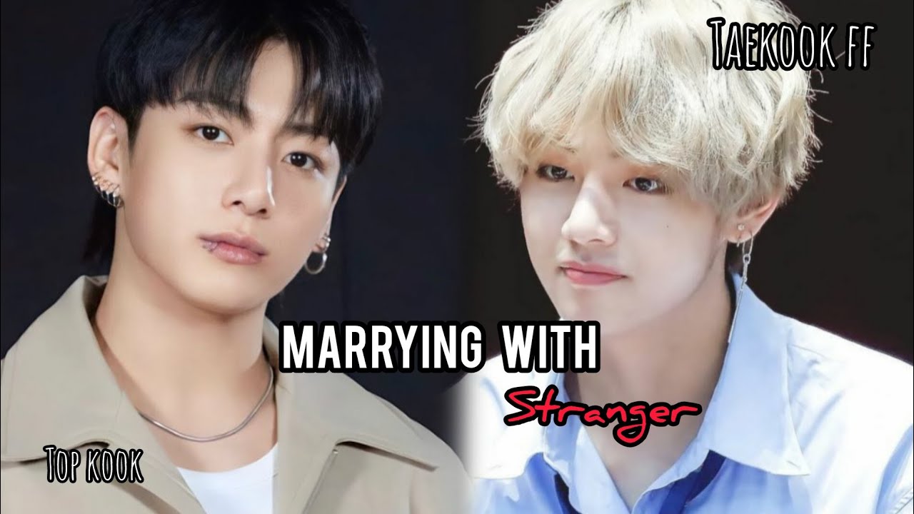 When a millionaire son marrying with stranger|| part 1|| taekook ff|| topkook