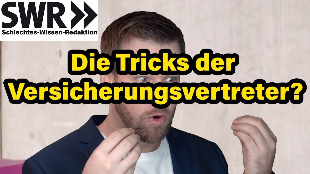 Die Tricks der Versicherungsvertreter äh... des SWR/WDR