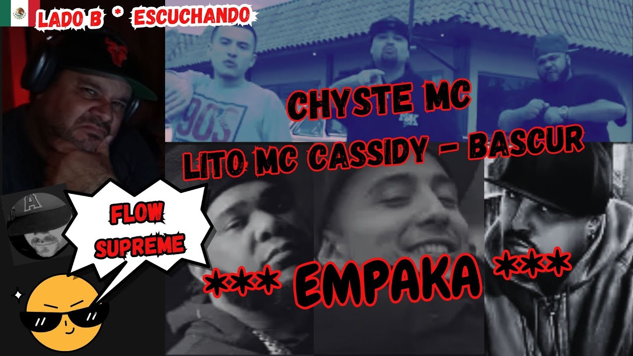 Reaccion x 160 - Chystemc - EMPAKA /  Lito MC Cassidy & Bascur - RAP CHILENO