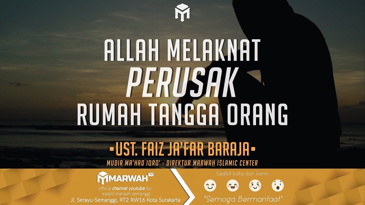 Allah Melaknat Perusak Hubungan Rumah Tangga Orang - Ust. Faiz Baraja