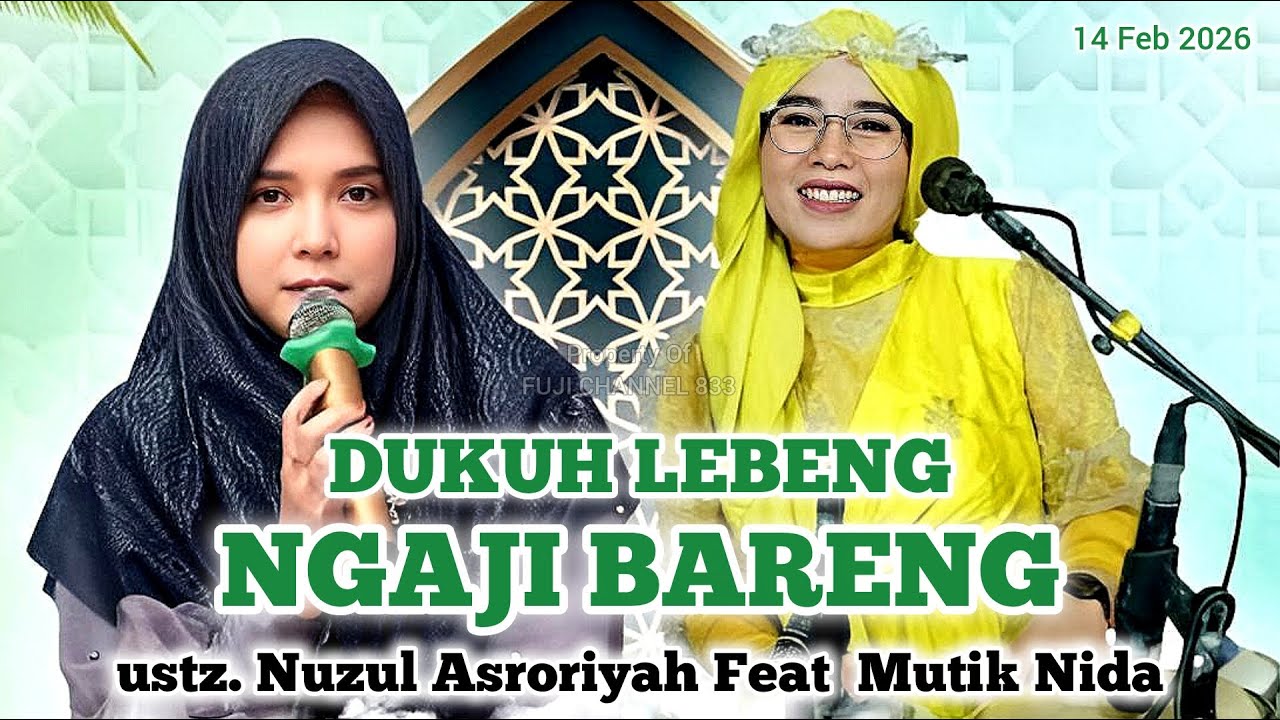 LIVE DUKUH LEBENG NGAJI BARENG USTADZAH NUZUL ASRORIYAH FEAT MUTIK NIDA RATU KENDANG