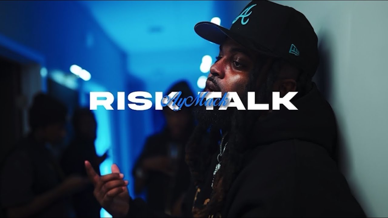 AYMack - Risk Talk (Official Video)