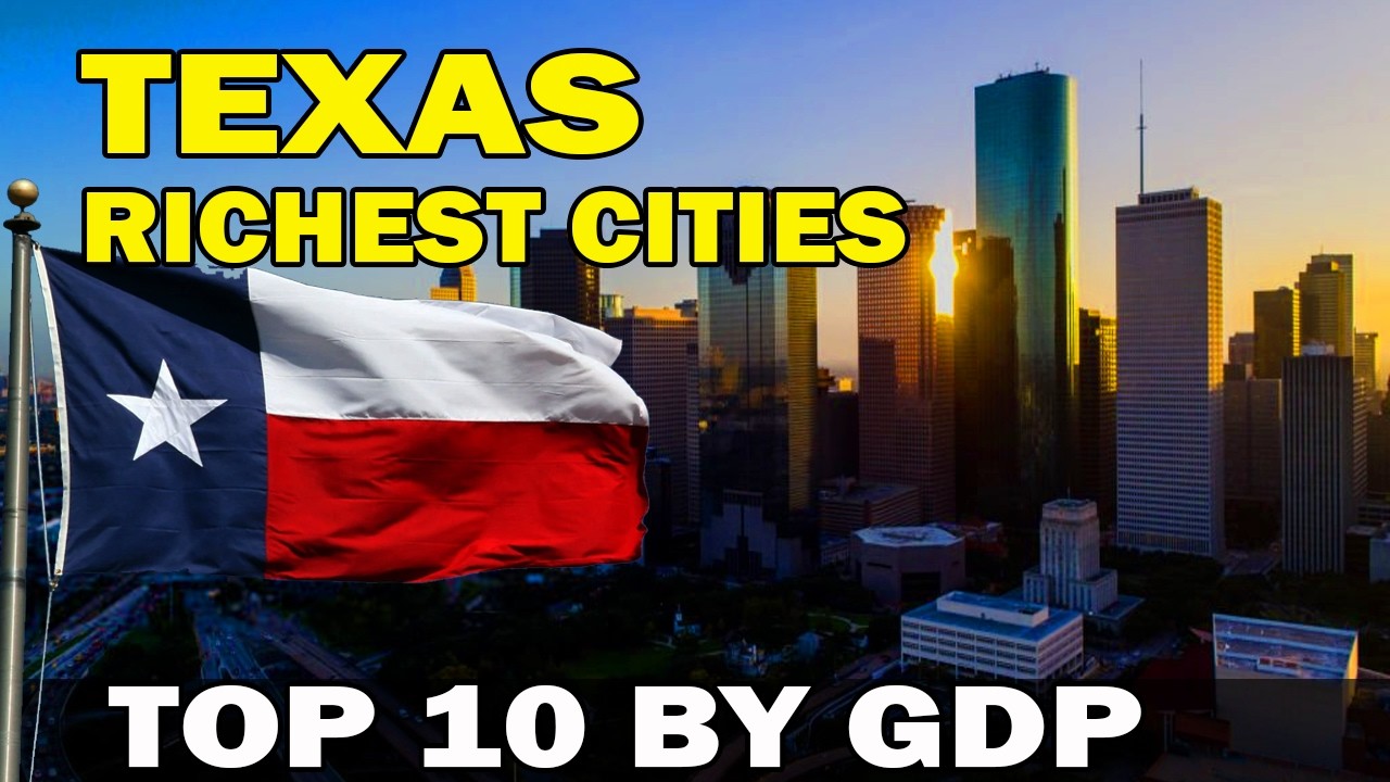 Texas&rsquo;s Biggest & Richest Cities 💼🤠 | Top 10 GDP Rankings (2025)