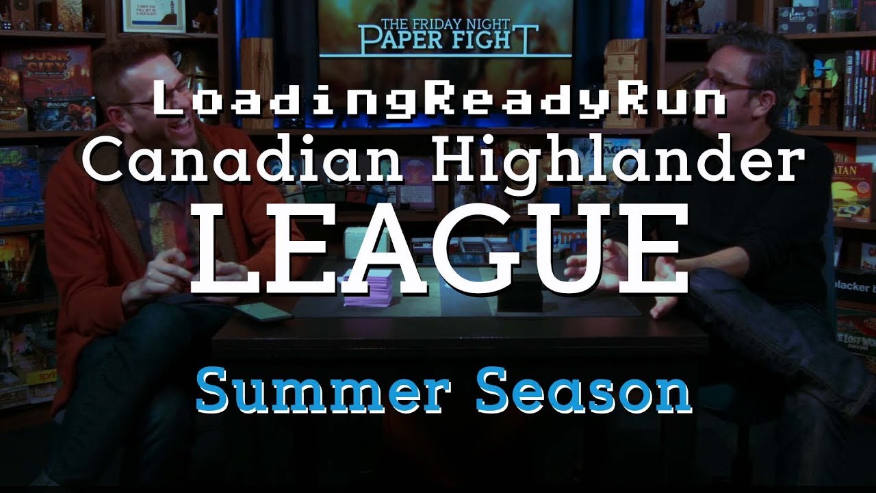 LRR Canadian Highlander League - Summer Ep1 || Friday Night Paper Fight