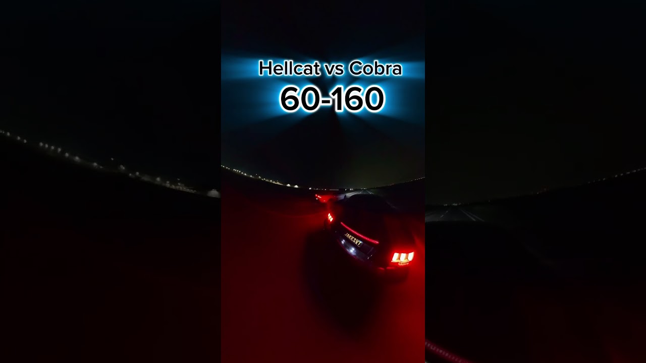 SVT Cobra Gaps Hellcat 60-160 MPH