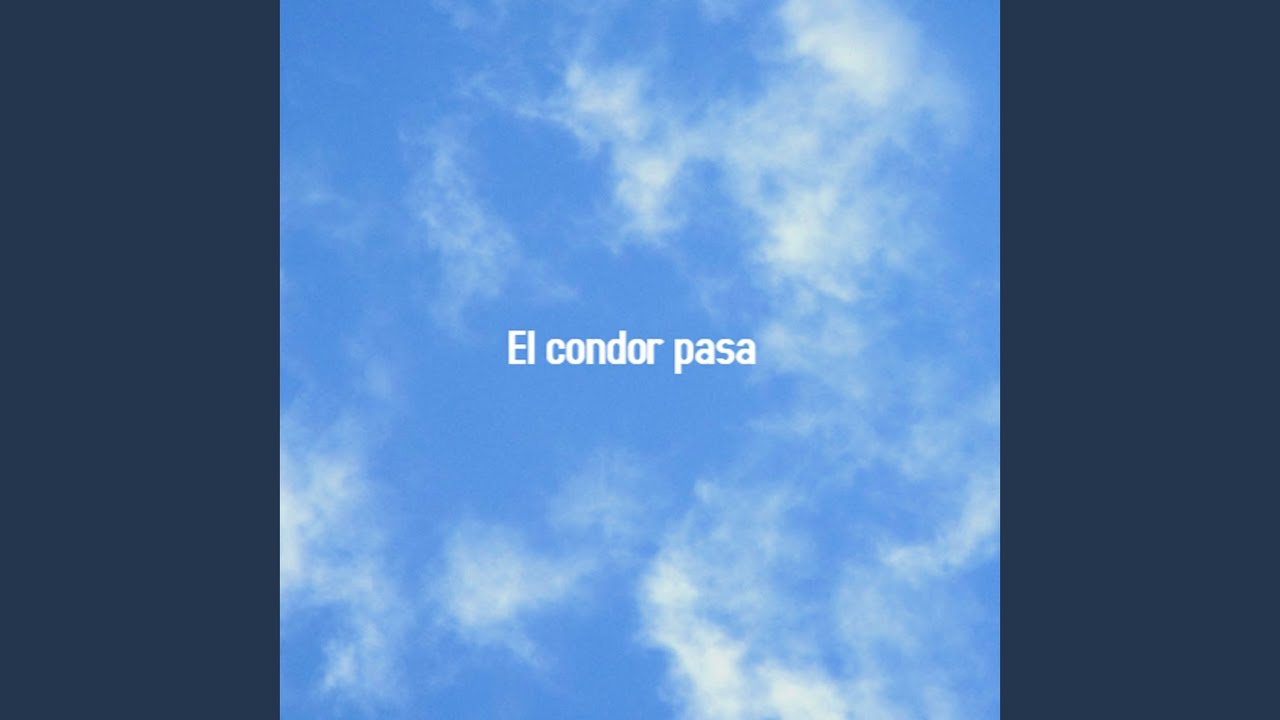 El Condor Pasa